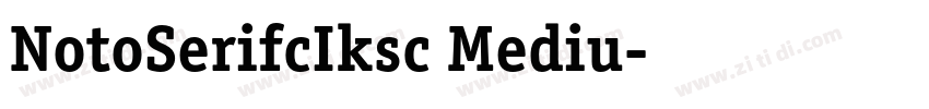 NotoSerifcIksc Mediu字体转换